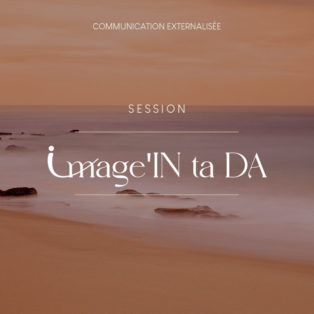 Image'In ta DA - direction de la communication et artistique externalisée session